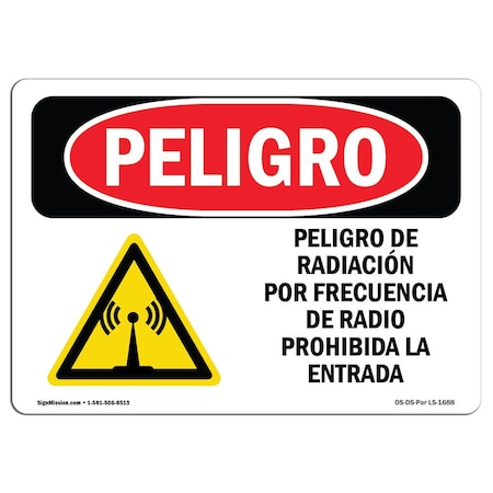 Signmission OSHA, Radio Frequency Radiation Hazard Spanish, 18in X 12in Rigid Plastic, OS-DS-P-1218-LS-1688 OS-DS-P-1218-LS-1688
